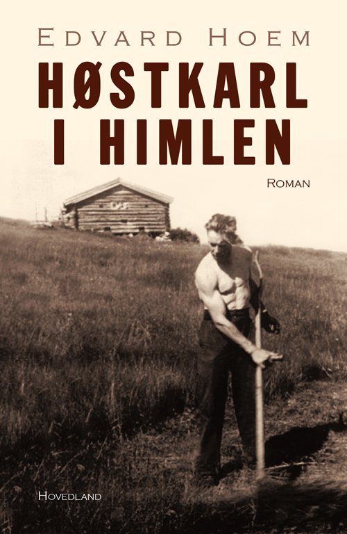 Cover for Edvard Hoem · Høstkarl i himlen (Inbunden Bok) [1:a utgåva] (2018)