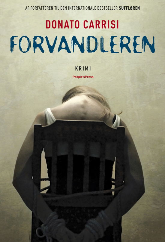 Cover for Donato Carrisi · Forvandleren (Bound Book) [1th edição] [Indbundet] (2012)