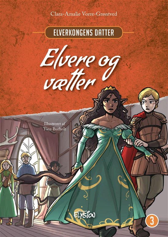 Cover for Clara-Amalie Vorre-Grøntved · Elverkongens datter: Elvere og vætter (Hardcover Book) [1th edição] (2021)