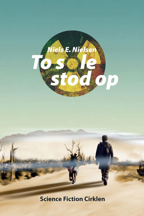 Cover for Niels E. Nielsen · To sole stod op (Sewn Spine Book) [1st edition] (2014)