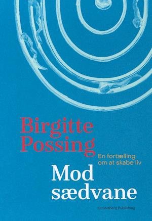 Cover for Birgitte Possing · Mod sædvane (Bound Book) [1st edition] (2022)