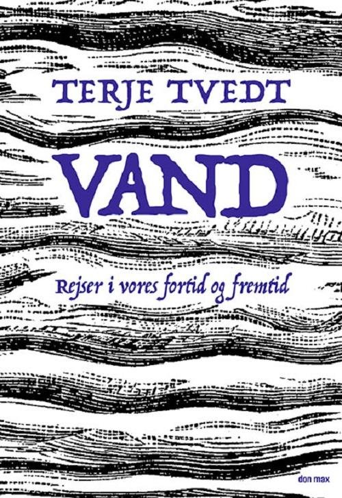 Vand - Terje Tvedt - Libros - Don Max - 9788793166981 - 14 de abril de 2016