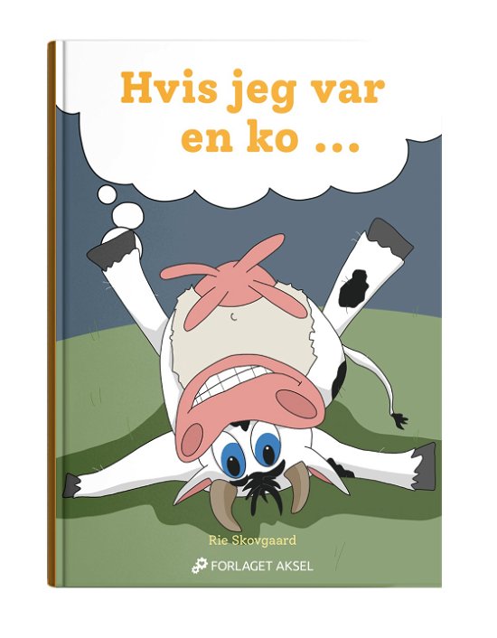 Cover for Rie Skovgaard · Hvis jeg var en ko.... (Bound Book) [1. Painos] (2020)