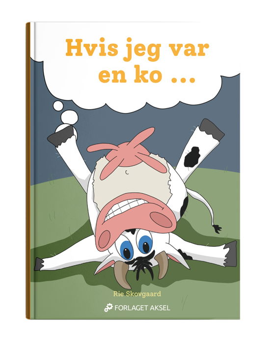 Cover for Rie Skovgaard · Hvis jeg var en ko.... (Gebundesens Buch) [1. Ausgabe] (2020)