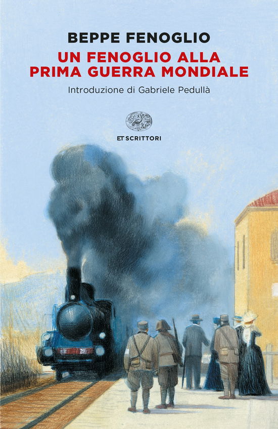 Un Fenoglio Alla Prima Guerra Mondiale - Beppe Fenoglio - Books -  - 9788806253981 - 