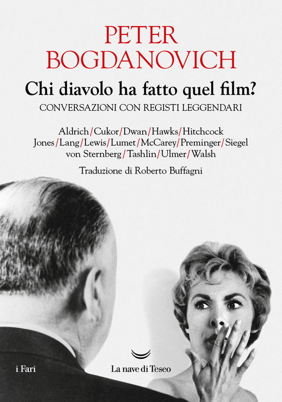 Chi Diavolo Ha Fatto Quel Film? Conversazioni Con Registi Leggendari - Peter Bogdanovich - Books -  - 9788834618981 - 