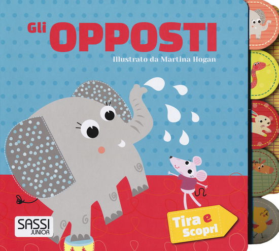 Cover for Nick Ackland · Gli Opposti. Tira E Scopri. Ediz. A Colori (Book)