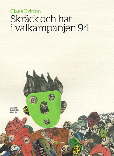 Cover for Claes Britton · Skräck och hat i valkampanjen 94 (ePUB) (2016)