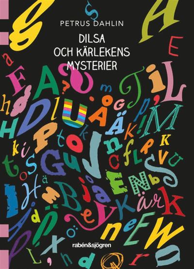 Dilsa: Dilsa och kärlekens mysterier - Petrus Dahlin - Books - Rabén & Sjögren - 9789129708981 - February 6, 2019