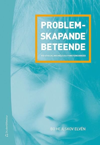Cover for Bo Hejlskov Elvén · Problemskapande beteende vid utvecklingsmässiga funktionshinder (Kort) (2018)