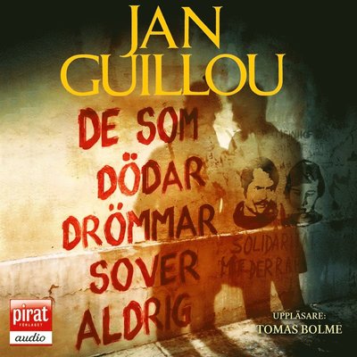 Cover for Jan Guillou · Det stora århundradet: De som dödar drömmar sover aldrig (Audiobook (MP3)) (2018)