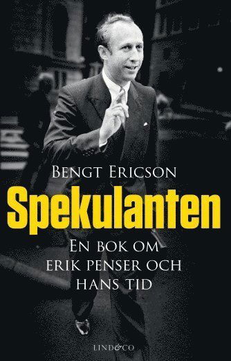 Cover for Bengt Ericson · Spekulanten : en bok om Erik Penser och hans tid (Paperback Book) (2014)