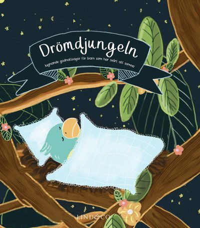 Cover for Anna Knakkergaard · Drömdjungeln : Lugnande godnattsagor för barn som har svårt att somna (Hardcover Book) (2023)