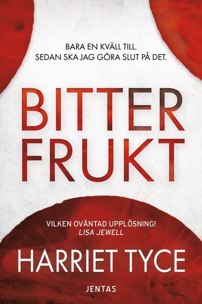 Cover for Harriet Tyce · Bitter frukt (Bog) (2019)