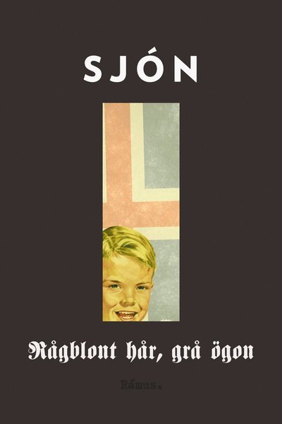 Cover for Sjón · Rågblont hår, grå ögon (Gebundesens Buch) (2020)