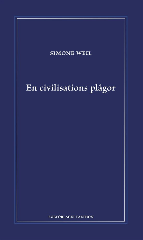Cover for Simone Weil · En civilisations plågor (Bound Book) (2024)