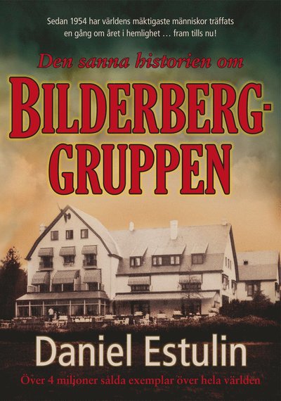 Cover for Daniel Estulin · Den sanna historien om Bilderberggruppen (Book) (2010)