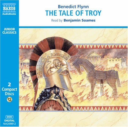 * FLYNN B.: The Tale of Troy - Benjamin Soames - Musik - Naxos Audiobooks - 9789626340981 - 3. juni 1996