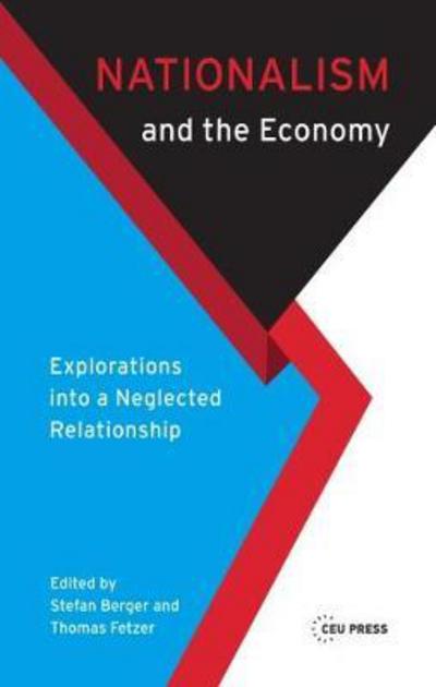 Cover for Stefan Berger · Nationalism and the Economy: Exploring a Neglected Relationship (Gebundenes Buch) (2019)