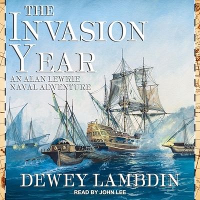 The Invasion Year - Dewey Lambdin - Music - TANTOR AUDIO - 9798200304981 - December 31, 2019