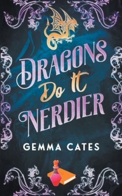 Cover for Gemma Cates · Dragons Do It Nerdier (Pocketbok) (2021)
