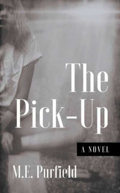 Cover for M E Purfield · The Pick-Up (Paperback Book) (2021)