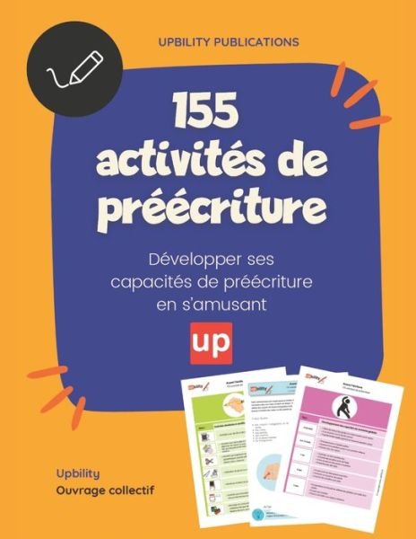 Cover for Upbility Publications · 155 activites de preecriture: Un excellent point de depart pour se preparer a l'ecole (Taschenbuch) (2022)