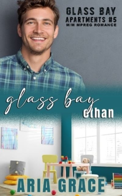 Glass Bay: Ethan: Alpha Omega M-Preg Liebesroman ohne Formwandlung - Glass Bay Apartments (German) - Aria Grace - Books - Independently Published - 9798407385981 - January 24, 2022