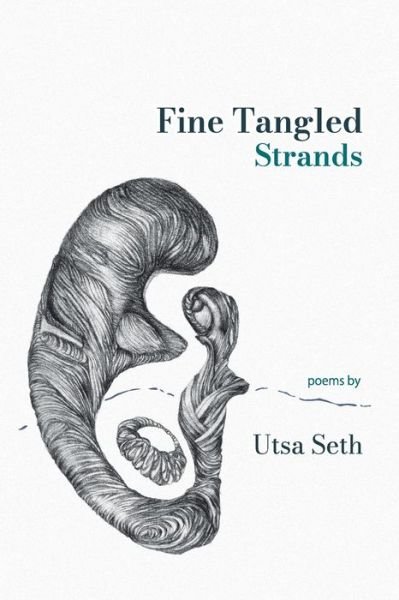 Cover for Utsa Seth · Fine Tangled Strands: Selected Poems (Taschenbuch) (2021)
