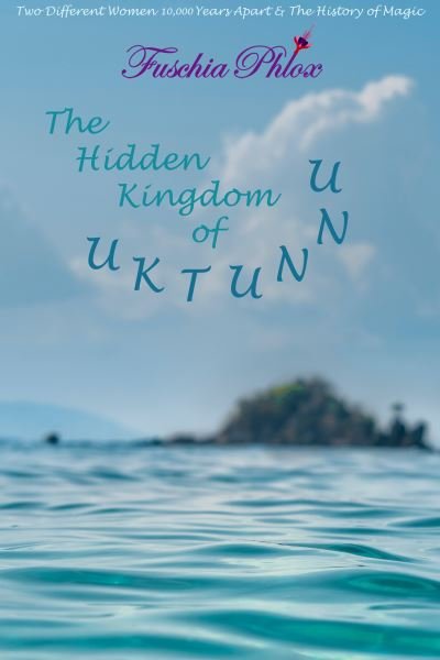 Cover for Fuschia Phlox · Hidden Kingdom of Uktunnu (Book) (2021)