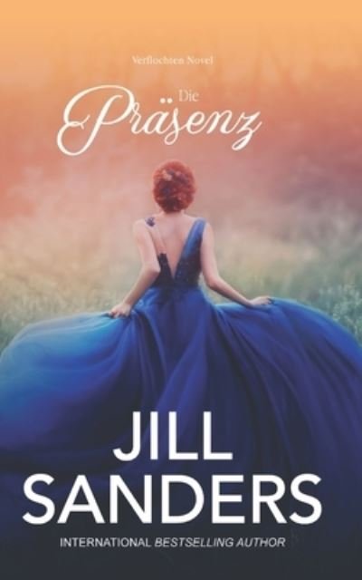 Cover for Jill Sanders · Die Prasenz (Pocketbok) (2021)