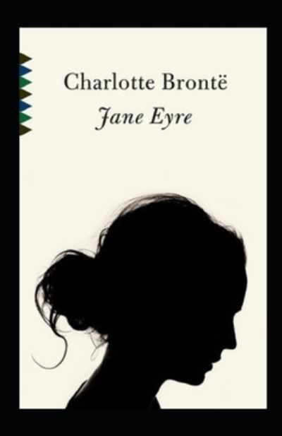 Cover for Charlotte Bronte · Jane Eyre Annotated (Taschenbuch) (2021)