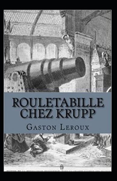 Cover for Gaston LeRoux · Rouletabille chez Krupp Annote (Pocketbok) (2021)
