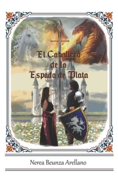 Cover for Nerea Beunza Arellano · El Caballero de la Espada de Plata (Paperback Book) (2021)