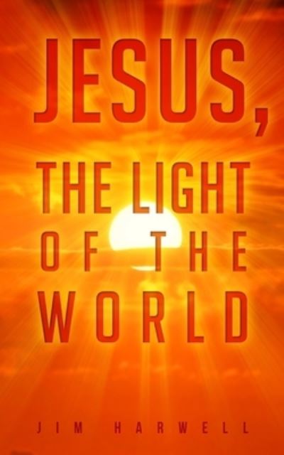 Cover for Jim Harwell · Jesus, the Light of the World (Paperback Book) (2020)