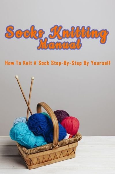 Cover for Errica Lyles · Socks Knitting Manual (Paperback Book) (2020)