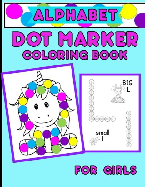 Cover for Aunt Mels Booknook · Alphabet Dot Marker Coloring Book For Girls (Paperback Book) (2020)