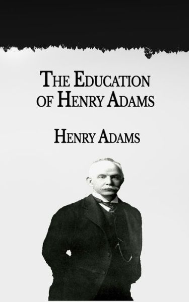 Cover for Henry Adams · The Education of Henry Adams (Paperback Book) (2021)