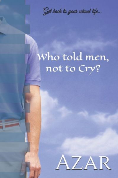 Cover for Azar Ar · Who told men, not to Cry? (Paperback Book) (2014)