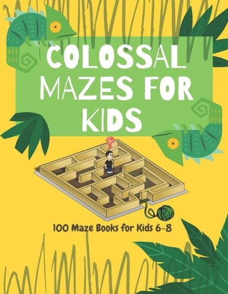 Cover for Maze Book Publishing · Colossal Mazes for Kids (Pocketbok) (2020)
