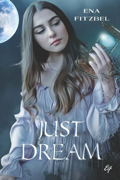 Cover for Ena Fitzbel · Just Dream (Paperback Book) (2020)