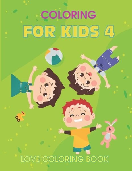 Cover for Thanasorn Tongmakkul · Coloring for Kids 4 Love Coloring Book (Paperback Book) (2020)