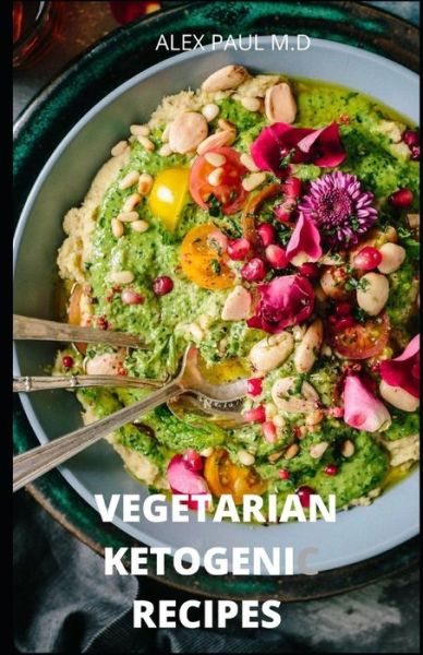 Cover for Alex Paul M D · Vegetarian Ketogenic Recipes (Paperback Book) (2020)