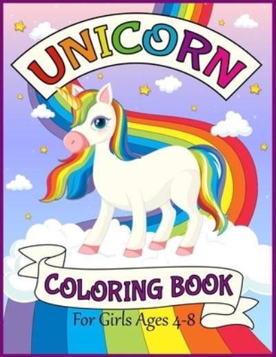 Cover for Mdroez Publishing · Unicorn Coloring Book For Girls Ages 4-8 (Paperback Book) (2021)