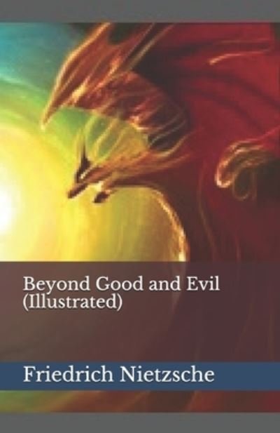 Cover for Friedrich Wilhelm Nietzsche · Beyond Good and Evil (Illustrated) (Taschenbuch) (2021)
