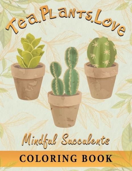 Cover for Teaera Hawkins · Tea.Plants.Love (Taschenbuch) (2021)