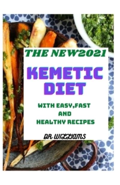 Cover for Dr Williams · The New2021 Kemetic Diet (Paperback Book) (2021)