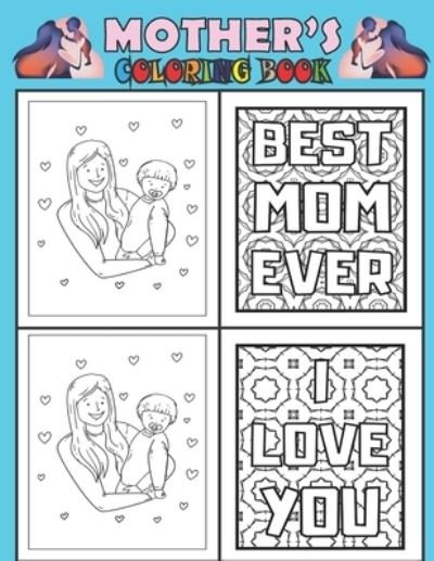 Cover for Fjabi World · Mother's: Coloring book / for kids and adults / the best book to color it with your mom in the mother's day or any other day to showing her your love ( I LOVE YOU MY DEAR MOM) (Paperback Bog) (2021)