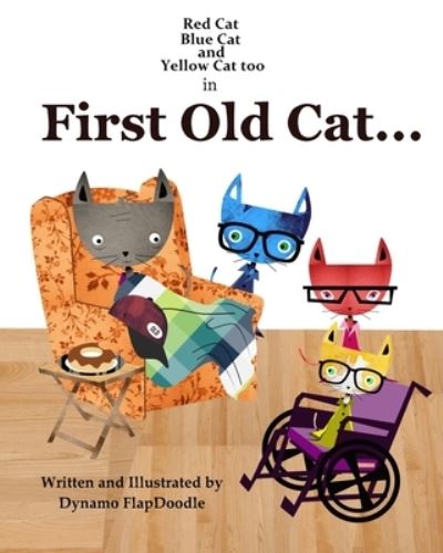 Cover for Dynamo Flapdoodle · First Old Cat... (Taschenbuch) (2021)