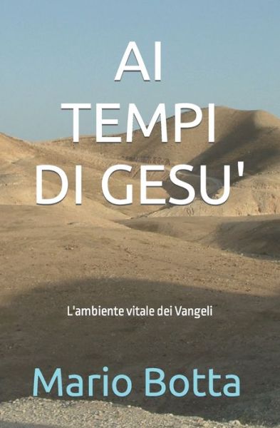 Cover for Mario Botta · AI Tempi Di Gesu': L'ambiente vitale dei Vangeli (Paperback Book) (2021)